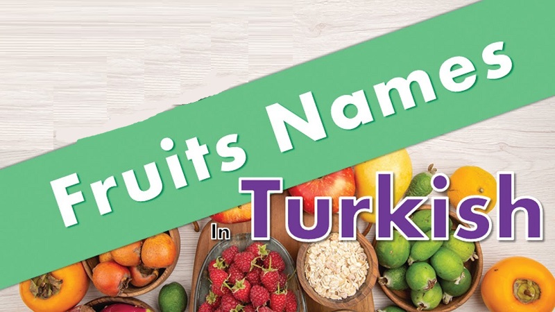 اسامی میوه ها به زبان ترکی استانبولی