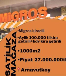 فروشگاه میگروس فعال 1000 متری در منطقه Arnavutkoy استانبول